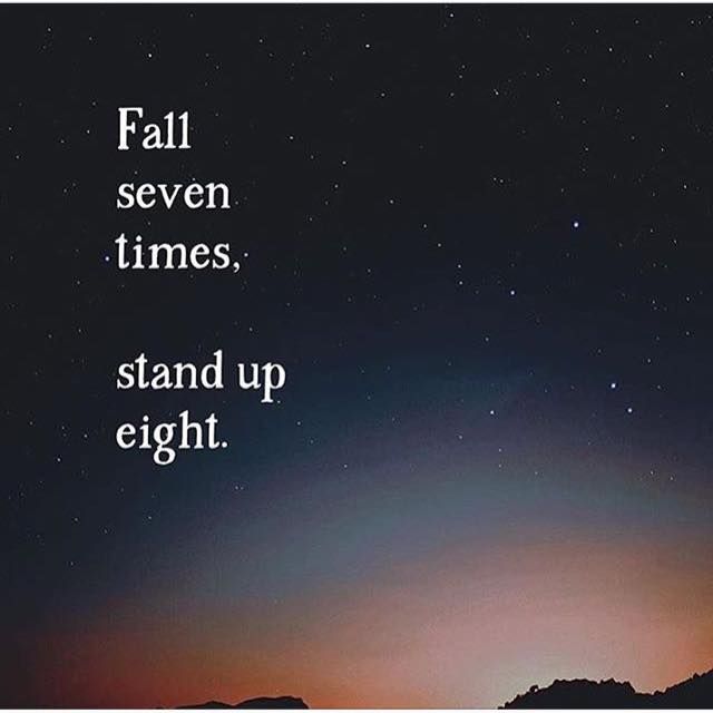 Positive Quotes : Fall seven times stand up eight 